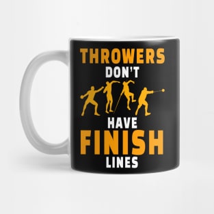 Throwers Don't Have Finish Lines Mug